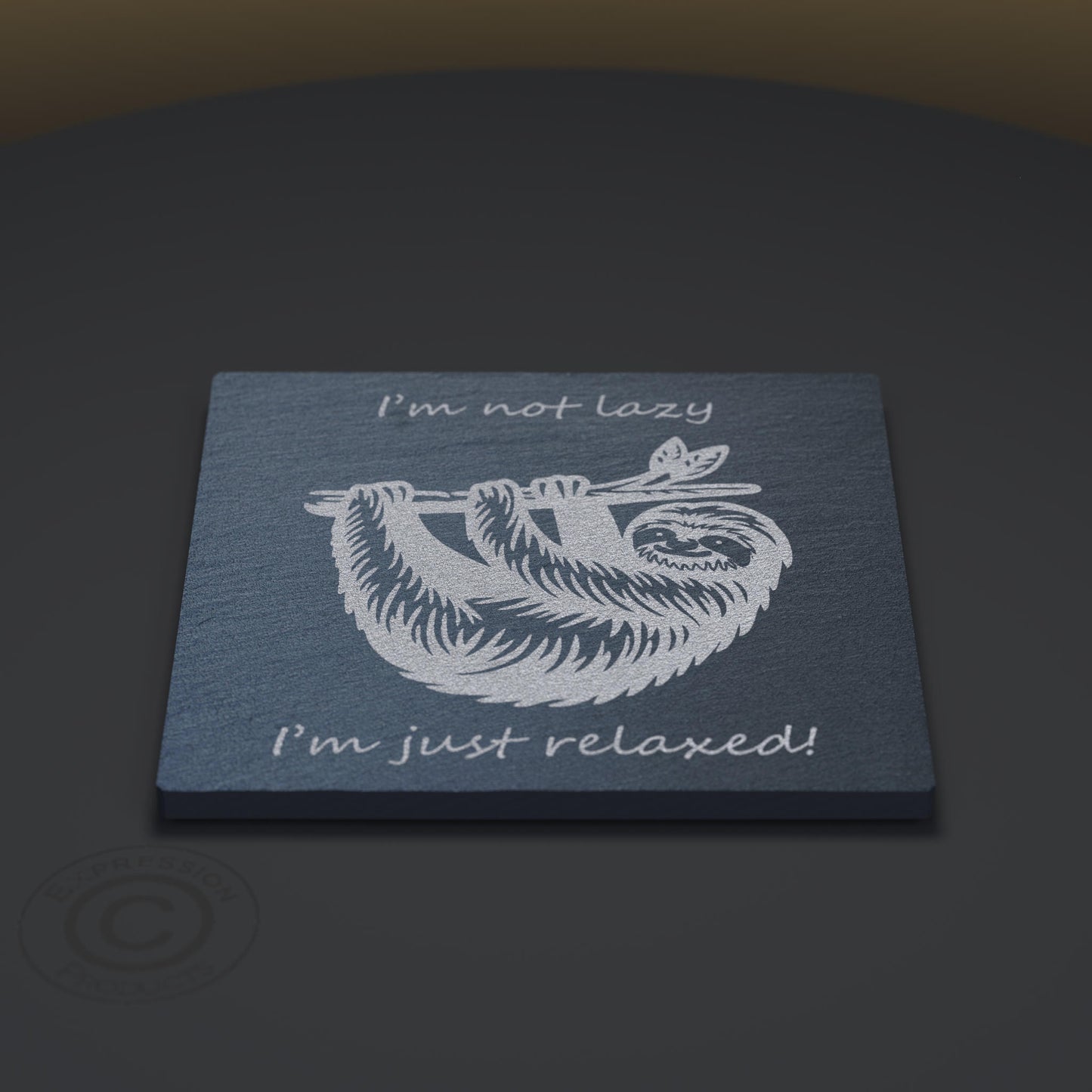 Slate Coaster Engraved With A Sloth And The Wording I'm Not Lazy I'm Just Relaxed